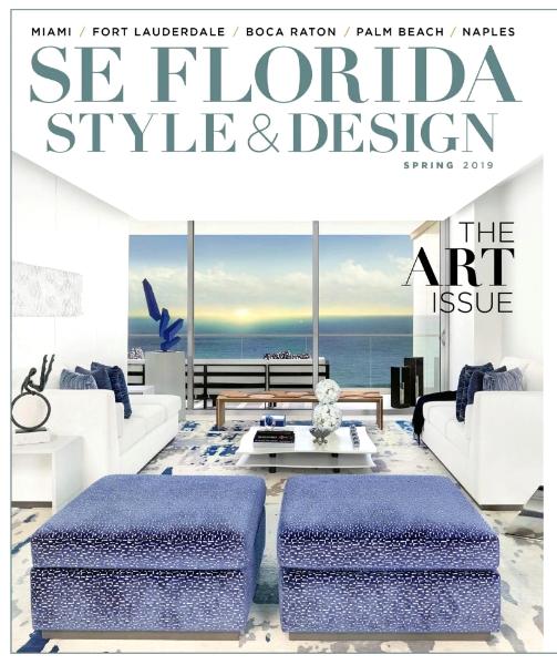 SE FLORIDA Style & Design Magazine Spring 2019