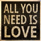 All You Need Is Love (2022) SOLD